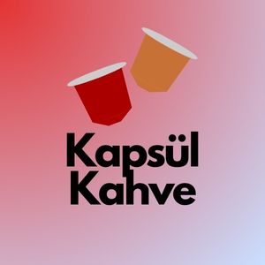 KAPSÜL<br>KAHVE